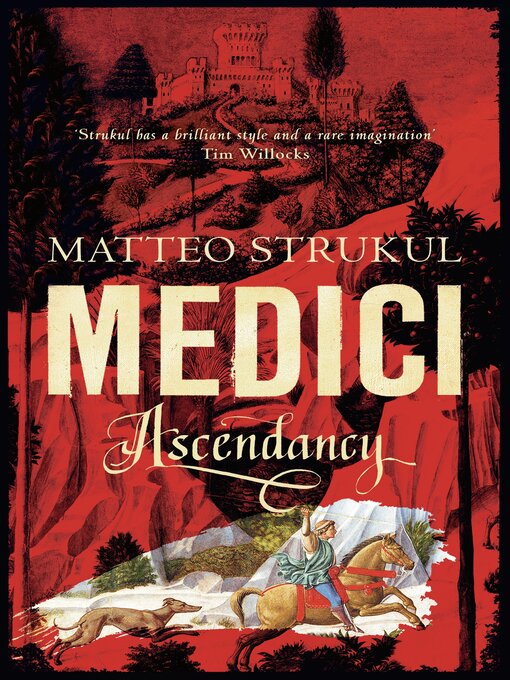 Title details for Medici: Ascendancy by Matteo Strukul - Available